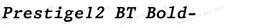 Prestige12 BT Bold字体转换
